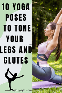 Yoga Poses to Tone Your Legs and Glutes